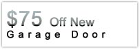 $75 off new garage door installation